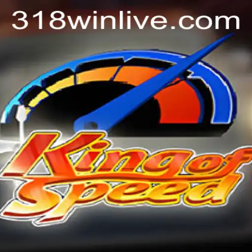 KingofSpeed: Race to Victory with 318WIN