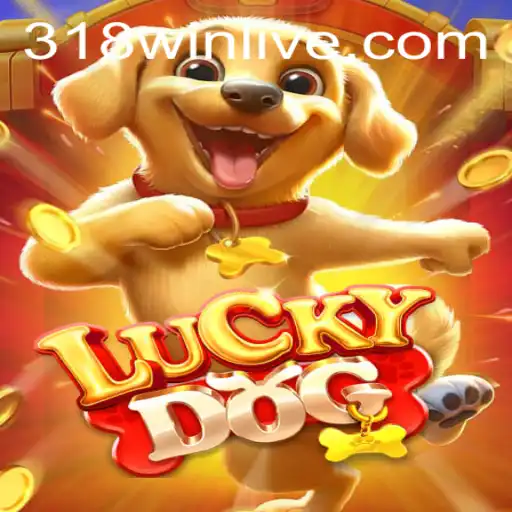 Exploring 'LuckyDog': A Look into the World of 318WIN
