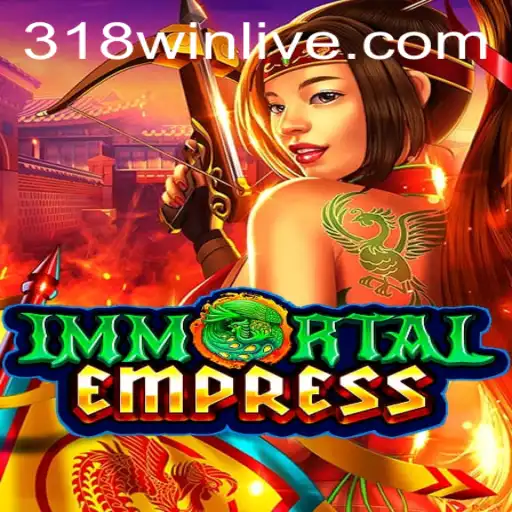 Discover the Thrilling World of ImmortalEmpress: A New Gaming Sensation