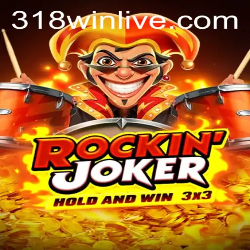 The Ultimate Guide to RockinJoker: Unleashing the Excitement of 318WIN