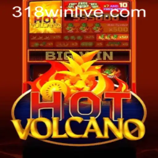 HotVolcano: Erupting Fun and Strategy with the Power of 318WIN